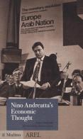 Nino Andreatta's economic thought di Luca Sandonà edito da Il Mulino