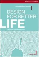 Design for better life. Longevità, scenari e strategie di Maria Benedetta Spadolini edito da Franco Angeli