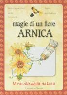 Magie di un fiore arnica edito da Edizioni del Baldo