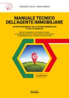 Manuale tecnico dell'agente immobiliare. Con software di Vincenzo Calvo, Anna D'Amico edito da Grafill