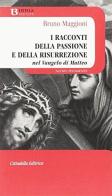 Il racconto della passione e della risurrezione nel Vangelo di Matteo di Bruno Maggioni edito da Cittadella