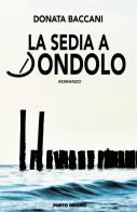 La sedia a dondolo di Donata Baccani edito da Porto Seguro