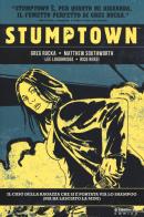 Stumptown vol.1 di Greg Rucka, Matthew Southworth edito da Edizioni BD