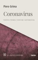 Coronavirus. Scienza, storia, costume, letteratura di Piero Grima edito da Besa muci
