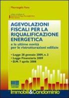 Agevolazioni fiscali per la riqualificazione energetica di Maurangelo Rana edito da Maggioli Editore