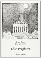 Due preghiere di Ernest Renan, Jean Giraudoux edito da Sellerio Editore Palermo