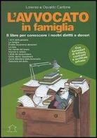 L' avvocato in famiglia. Il libro per conoscere i nostri diritti e doveri di Lorenzo Cantone, Osvaldo Cantone edito da Giunti Demetra