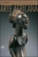 Arte africana. Ediz. illustrata di Ezio Bassani edito da Skira