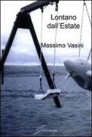 Lontano dall'estate di Massimo Vasini edito da Giraldi Editore