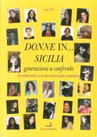 Donne in... Sicilia. Generazioni a confronto edito da Prova d'Autore