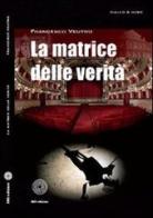 La matrice delle verità di Francesco A. Veutro edito da SBC Edizioni