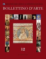 Bollettino d'arte (2011) vol.12 edito da De Luca Editori d'Arte