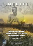 Viaggio d'esplorazione dell'africano Lukanga-Mukara nella Germania interna di Hans Paasche edito da Andromeda