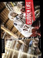 Sudden life. L'hockey Club Bolzano e la cavalcata in EBEL di Michele Bolognini edito da Curcu & Genovese Ass.