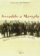 Accadde a Marsala, storie minime dalla Sicilia di Gioacchino Aldo Ruggieri edito da Pietro Vittorietti