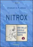 Nitrox. Uso delle miscele ossigeno-azoto di Zygmunt A. Fuhrman edito da Ananke