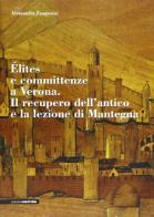 Élites e committenza a Verona. Il recupero e la lezione di Mantegna di Alessandra Zamperini edito da Osiride