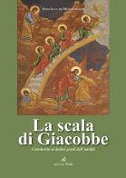 La scala di Giacobbe. Commento ai dodici gradi dell'umiltà di Jean Monléon edito da Kolbe Edizioni