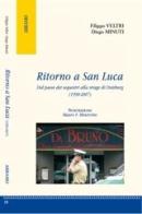 Ritorno a San Luca. Dal paese dei sequestri alla strage di Duisburg (1990-2007) di Filippo Veltri, Diego Minuti edito da Abramo