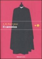 Il canonico di A. M. Pires Cabral edito da La Nuova Frontiera