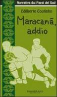 Maracana, addio di Edilberto Coutinho edito da Aiep Editore
