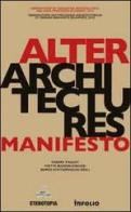 Alter Architectures Manifesto. Ediz. multilingue edito da Ass. Eterotopia