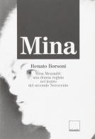 Mina. La biografia di un'artista di Renato Borsoni edito da La Quadra