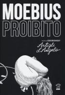 Moebius proibito. Artigli d'angelo di Moebius, Alejandro Jodorowsky edito da Edizioni NPE