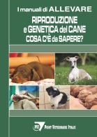 Riproduzione e genetica del cane: cosa c'è da sapere edito da Point Veterinaire Italie