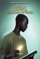 Diéri, il principe di Waalo di Mohamed Lamine Diaw edito da Cose d'Africa
