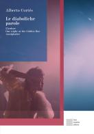 Le diaboliche parole: L'Ardore-One night at the Golden Bar-Analphabet di Alberto Cortes edito da Luca Sossella Editore