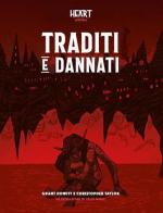 Heart. Traditi e dannati. Espansione per «Heart. La città del profondo» di Grant Howitt, Christopher Taylor edito da Isola Illyon Edizioni