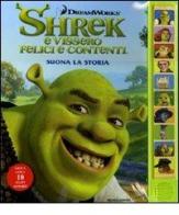Shrek e vissero felici e contenti. Suona la storia edito da Mondadori