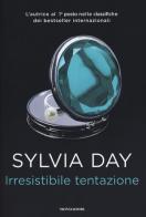 Irresistibile tentazione di Sylvia Day edito da Mondadori