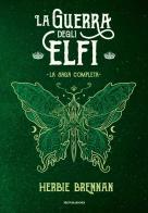 La guerra degli elfi. La saga completa di Herbie Brennan edito da Mondadori