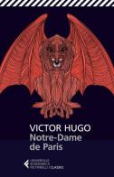 Notre Dame de Paris di Victor Hugo edito da Feltrinelli