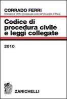 Codice di procedura civile e leggi collegate 2010 di Corrado Ferri edito da Zanichelli