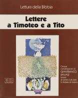 Lettere a Timoteo e a Tito. Ciclo di Conferenze (Milano, Centro culturale S. Fedele, 1996). Audiolibro. Cinque audiocassette di Gianfranco Ravasi edito da EDB