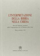 L' interpretazione della Bibbia nella Chiesa. Atti del Simposio (1999) edito da Libreria Editrice Vaticana