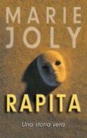 Rapita. Una storia vera di Marie Joly edito da San Paolo Edizioni
