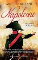 Napoleone di Andrea Frediani edito da Newton Compton Editori
