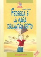 Federica e la magia dell'antico Egitto di Georg Maag edito da Piccoli