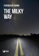 The milky way di Federico Del Buono edito da Scatole Parlanti