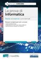 La prova di informatica. Teoria ed esercizi commentati per tutti i concorsi. Con software di simulazione edito da Edises