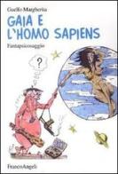 Gaja e l'homo sapiens. Fantapsicosaggio di Guelfo Margherita edito da Franco Angeli