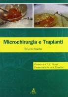 Microchirurgia e trapianti di Bruno Nardo edito da CLUEB