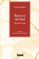 Barocco del Sud di Vittorio Bodini edito da Salento Books