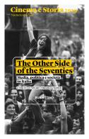 Cinema e storia 2019. Numero speciale. The Other Side of the Seventies. Media, politica e società in Italia edito da Rubbettino