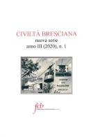 Civiltà bresciana. Nuova serie (2020) vol.1 edito da Fondazione Civiltà Bresciana