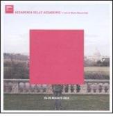 Accademia delle accademie. Catalogo della mostra (Roma, 27-30 maggio 2010) edito da Arte'm